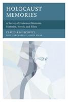 Holocaust Memories: A Survey of Holocaust Memoirs, Histories, Novels, and Films 076187092X Book Cover