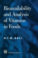 Bioavailability & Analysis of Vitamins in Food 0412780909 Book Cover