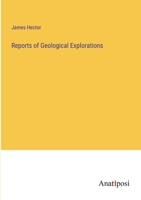 Reports of Geological Explorations 3382113422 Book Cover
