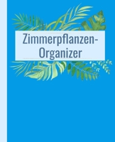 Zimmerpflanzen-Organizer für 50 Pflanzen: Großes Format: 19,05 x 23,5 cm. 206 Seiten (4 Seiten pro Pflanze). Hellblaue Ausgabe (German Edition) 167316353X Book Cover