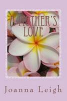 A Mother's Love 1512138851 Book Cover