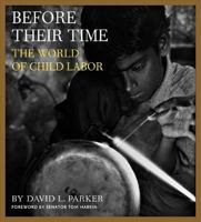 Before Their Time: The World of Child Labor 1593720246 Book Cover