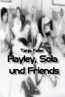 Hayley, Sola Und Friends: Dark Thriller 1539401693 Book Cover