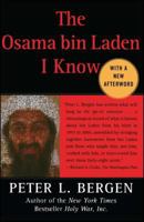 The Osama bin Laden I Know: An Oral History of al Qaeda's Leader 0743278917 Book Cover