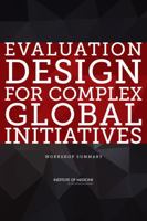 Evaluation Design for Complex Global Initiatives: Workshop Summary 0309302587 Book Cover