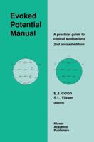 Evoked Potential Manual: A Practical Guide to Clinical Applications 9401074240 Book Cover