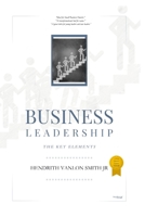 Business Leadership: The Key Elements B0CNJC7SLC Book Cover