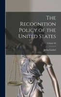 The Recognition Policy of the United States; Volume 66 101918177X Book Cover