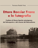 Ettore Roesler Franz e la fotografia (Italian Edition) B0CNJDWYVZ Book Cover