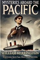 Mysteries Aboard the "Pacific" B0DS6JGQKB Book Cover