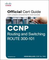 CCNP Routing and Switching Route 300-101 Official Cert Guide 1587205599 Book Cover