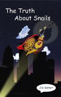 The Truth About Snails 1502308673 Book Cover