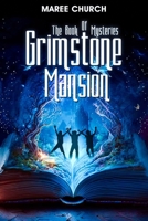 The Book of Mysteries: Grimstone Mansion B0CCCVWYRQ Book Cover