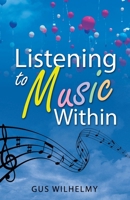 Listening to Music Within 1665718609 Book Cover