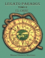 LEGATO PARADOX: El Orbe (Spanish Edition) B08KGPKSVJ Book Cover