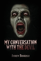 My Conversation with the Devil 1918529973 Book Cover