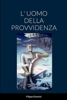 L' Uomo Della Provvidenza 1326743120 Book Cover