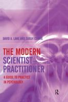The Modern Scientist-Practitioner: A Guide to Practice in Psychology 1138871931 Book Cover