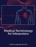 Medical Terminology for Interpreters B08VM687TF Book Cover