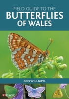 Field Guide to the Butterflies of Wales 1784276138 Book Cover