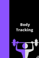 Body Tracking: The Workout Journal and Roadmap :Track. Progress. Achieve. 1679413902 Book Cover