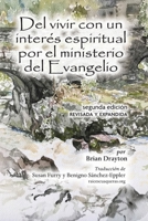 Del Vivir con un Interés Espiritual Por el Ministerio Del Evangelio : Segunda Edición Revisada y Expandida 1733412662 Book Cover