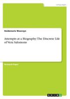Attempts at a Biography: The Discrete Life of Vera Salomons 3668277257 Book Cover