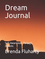 Dream Journal: Self-Awareness Through Dreams 1699071675 Book Cover