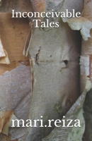 Inconceivable Tales: of love and escape 0995631700 Book Cover