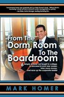 From the Dorm Room to the Boardroom 0982640307 Book Cover