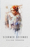 Scorned Seconds 1530354471 Book Cover