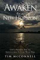 Awaken to a New Horizon 1498496377 Book Cover