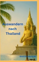 Auswandern nach Thailand: Thailand ruft – und du willst auswandern (German Edition) B0F6VQXVXJ Book Cover