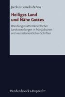 Heiliges Land Und Nahe Gottes: Wandlungen Alttestamentlicher Landvorstellungen in Fruhjudischen Und Neutestamentlichen Schriften 352553583X Book Cover