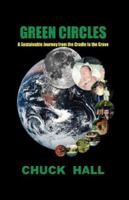 GREEN CIRCLES: A Sustainable Journey from the Cradle to the Grave 1481977733 Book Cover