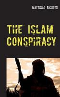 The Islam Conspiracy 3740734744 Book Cover