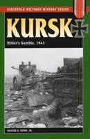 Kursk: Hitler's Gamble, 1943 0811735028 Book Cover