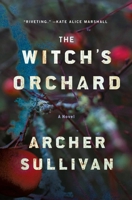 The Witch's Orchard: A Novel 1250338689 Book Cover