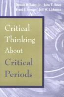 Critical Thinking About Critical Periods
