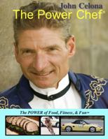 John Celona The Power Chef® 0984987010 Book Cover