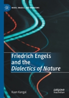 Friedrich Engels and the Dialectics of Nature 3030343340 Book Cover