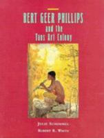 Bert Geer Phillips and the Taos Art Colony 0826314449 Book Cover
