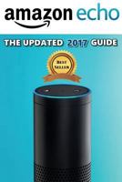 Amazon Echo: The Updated 2017 Guide 1541039912 Book Cover