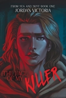 The Face of My Killer: An Angsty Second Chance MM Romance 1067668810 Book Cover