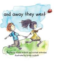 and away they went: a saskatchewan adventure 0228813115 Book Cover