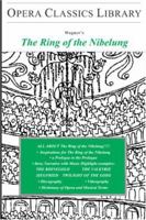 Wagner's The Ring of the Nibelung (Opera Classics Library Series) (Opera Classics Library) 1930841396 Book Cover