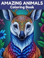 Amazing Animals Coloring Book: Relax and Unwind With 40 Stress Relieving Designs B0BZ9SQGRQ Book Cover