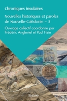 Chroniques insulaires Nouvelles historiques et paroles de Nouvelle-Calédonie - 2: Ouvrage collectif coordonné par (French Edition) 2414501871 Book Cover
