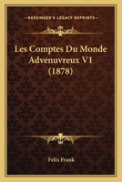 Les Comptes Du Monde Advenuvreux V1 (1878) 1167627679 Book Cover