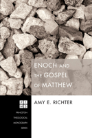 Enoch and the Gospel of Matthew 1610975235 Book Cover